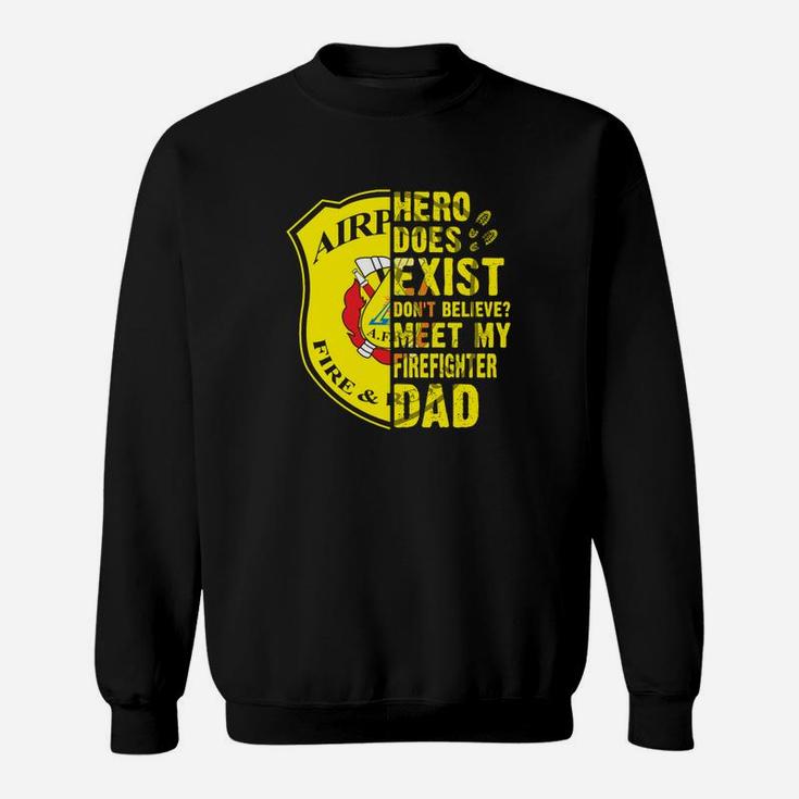 Meet My Airport Firefighter Dad Jobs Gifts Sweat Shirt