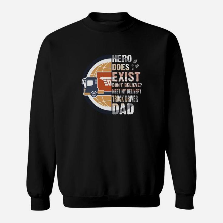Meet My Delivery Truck Driver Dad Jobs Gifts Sweat Shirt