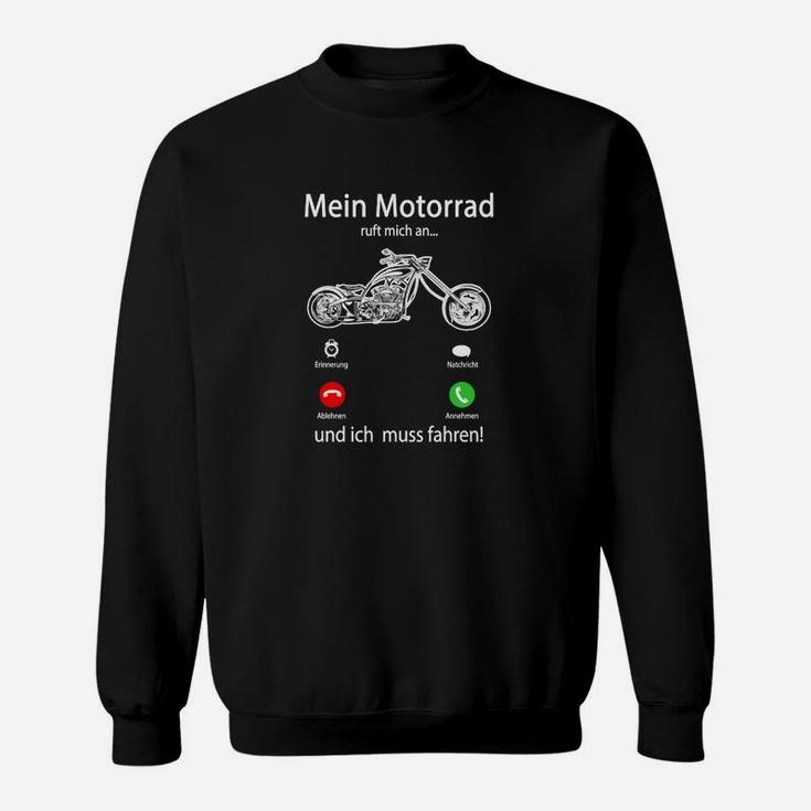 Mein Motorrad Ruft Mich An Sweatshirt