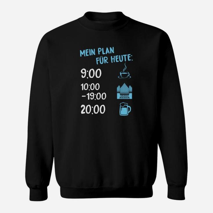Mein Plan-Pelz-Heute-Rohrorgan- Sweatshirt