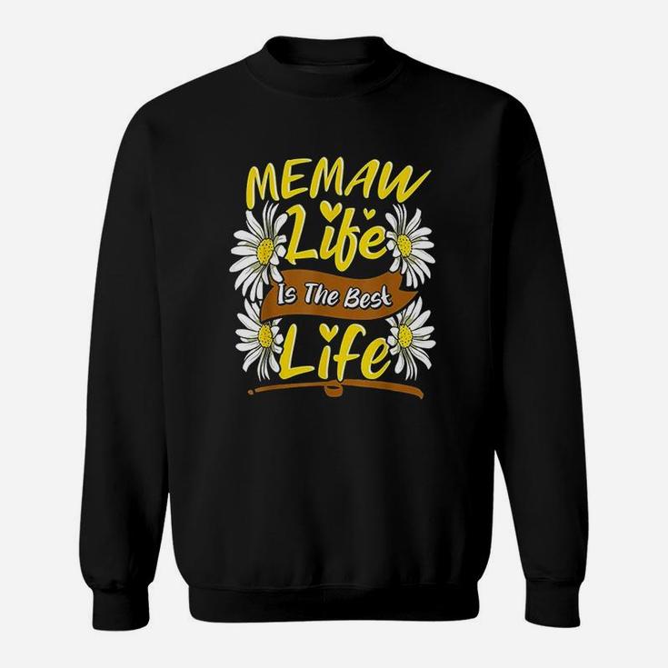 Memaw Life Is The Best Life Cute Memaw Mothers Day Gifts Sweat Shirt