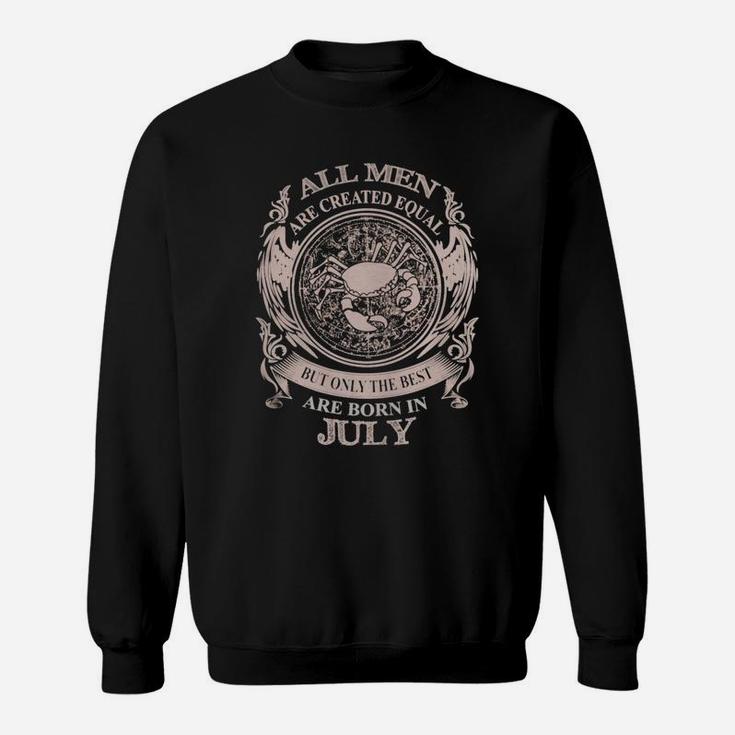 Men The Best Are Born In July - Men The Best Are Born In July Sweat Shirt
