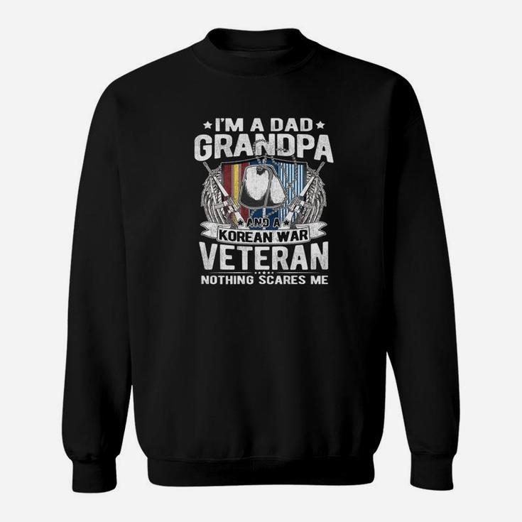 Mens A Dad Grandpa Korean Veteran Nothing Scares Me Proud Vet Premium Sweat Shirt