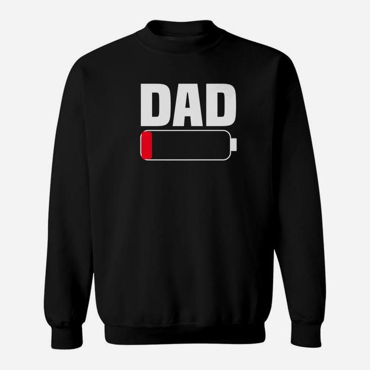 Mens Dad Battery Low Tired Father Parenting Fathers Day Te Sweat Shirt