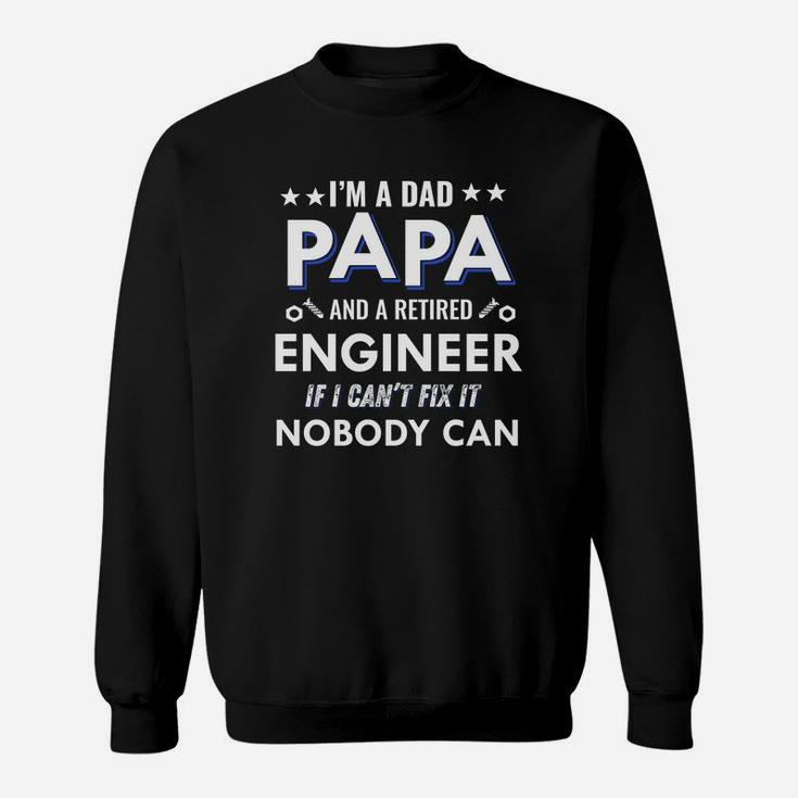 Mens Dad Papa And Retired Engineer Fathers Day Sweat Shirt