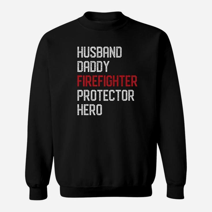 Mens Husband Daddy Firefighter Dad Fireman Hero Fathers Day Gifts Premium Sweat Shirt