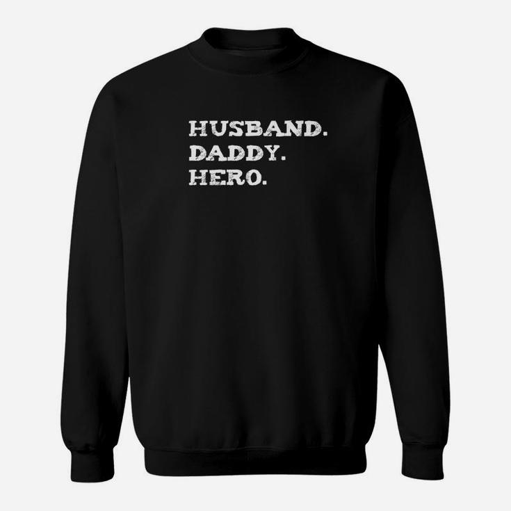 Mens Husband Daddy Hero Shirt Funny Fathers Day Gift For Dad Sweat Shirt