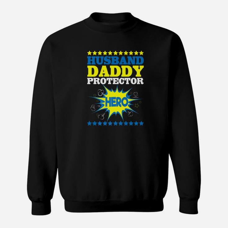 Mens Husband Daddy Protector Hero Dad Papa Fathers Day Sweat Shirt