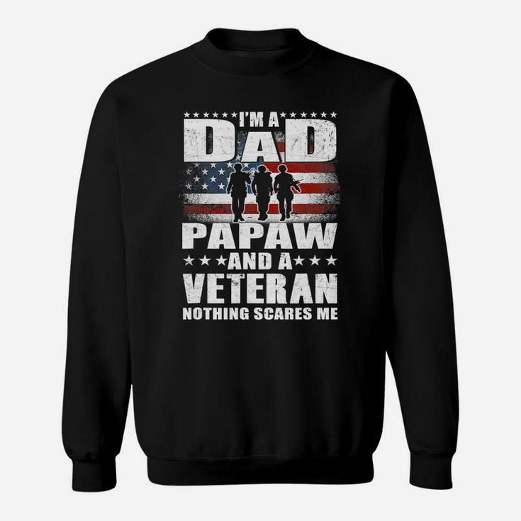 Mens I Am A Dad A Papaw And A Veteran T Shirt Fathers Day Gift Sweat Shirt