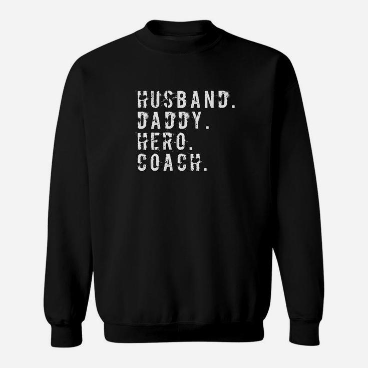 Mens Mens Husband Daddy Hero Coach Cool Father Dad Sweat Shirt