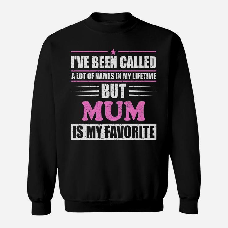 Mens Mum Is My Favorite Name Novelty Gift Sweat Shirt