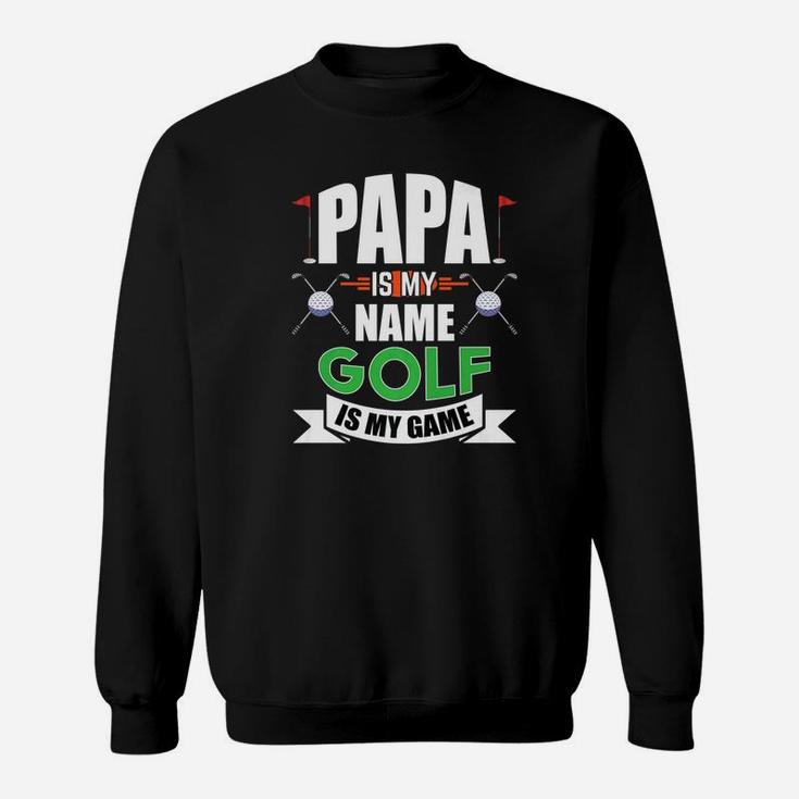 Mens Papa Is My Name Golf Is My Game Fathers Day Funny Golf Gift Premium Sweat Shirt