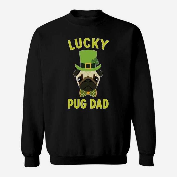 Mens Pug Dad Pug St Patricks Day 2018 For Pug Dads Sweat Shirt