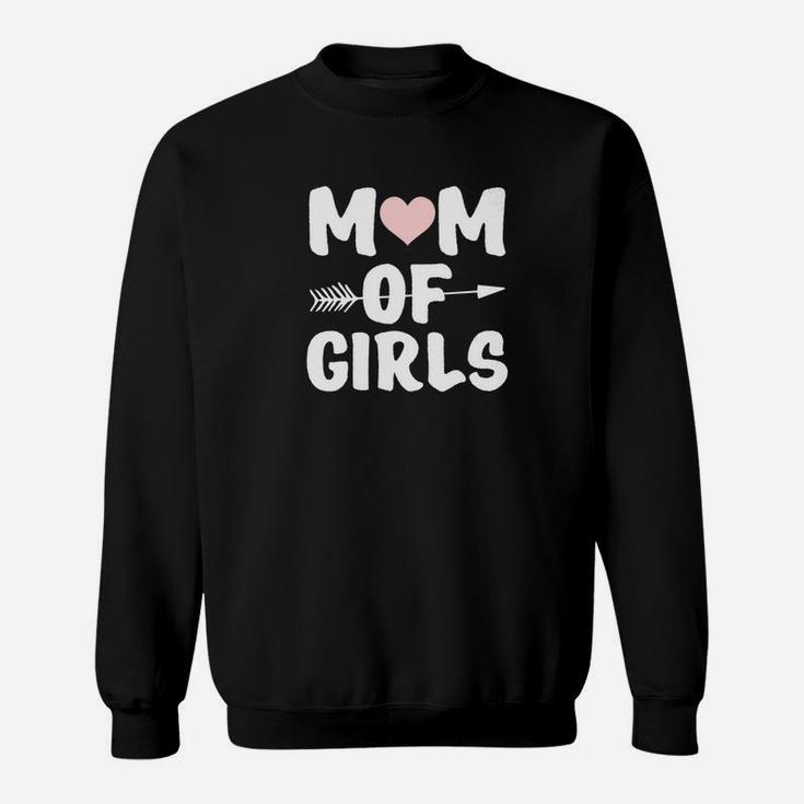 Mom Of Girls Mothers Day Perfect Gift For Moms Sweat Shirt