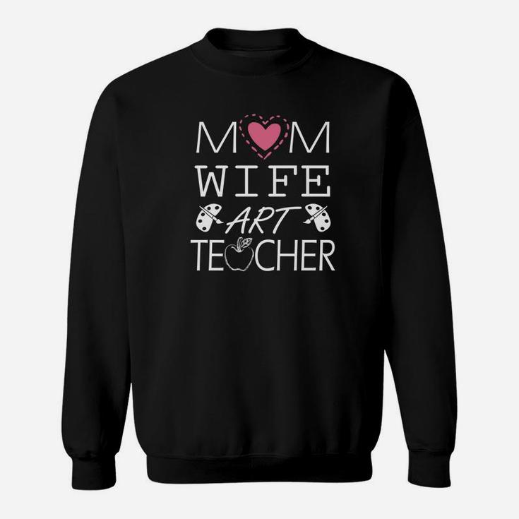 Mom Wife Art Teacher Simple Art Sweat Shirt