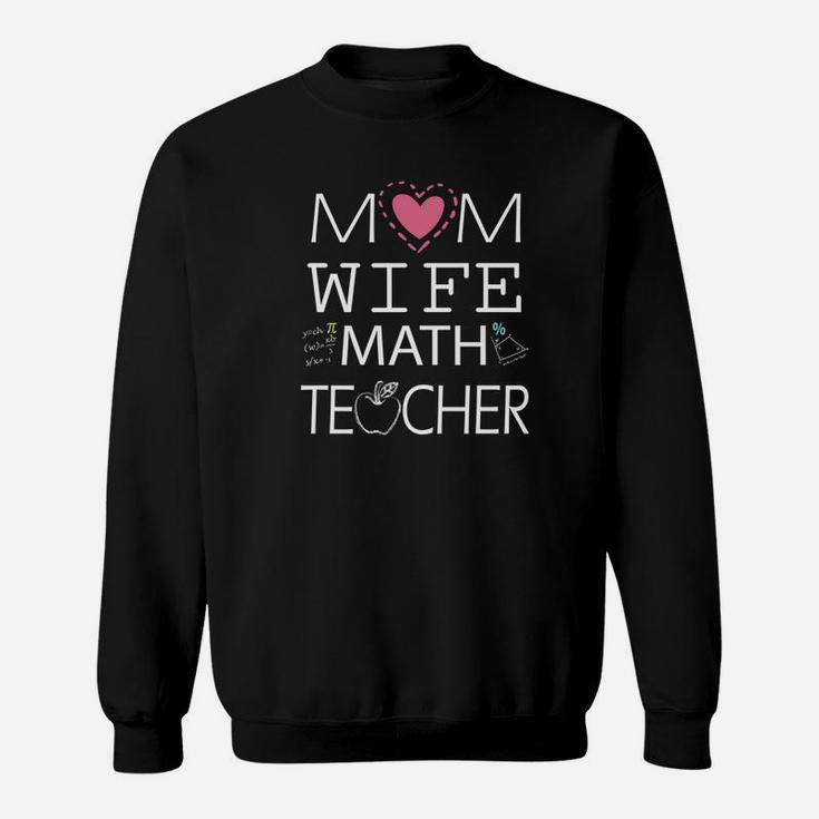 Mom Wife Math Teacher Simple Art Sweat Shirt