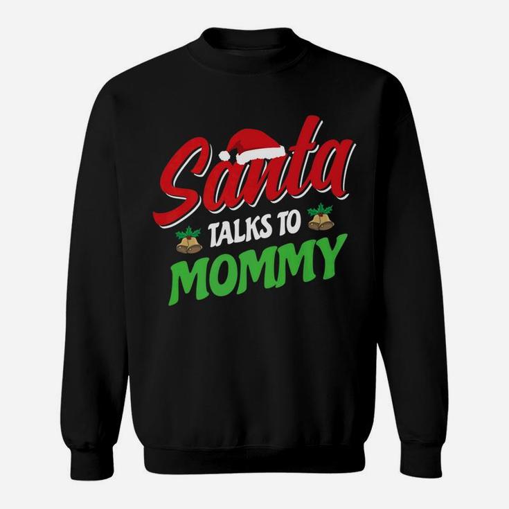 Mommy Christmas Mommy Christmas Gifts Sweat Shirt