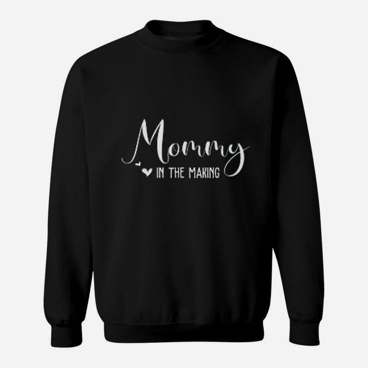 Mommy In The Making New Mom Gift Cute Mom Outfit For Mama Sweat Shirt