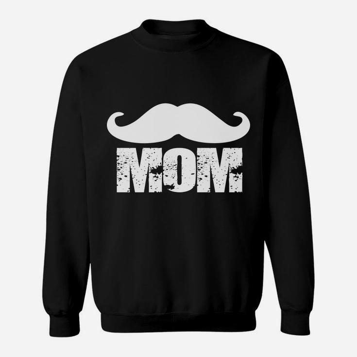Mothers Day 2022 Mustache Mom On Mama Gift Sweat Shirt