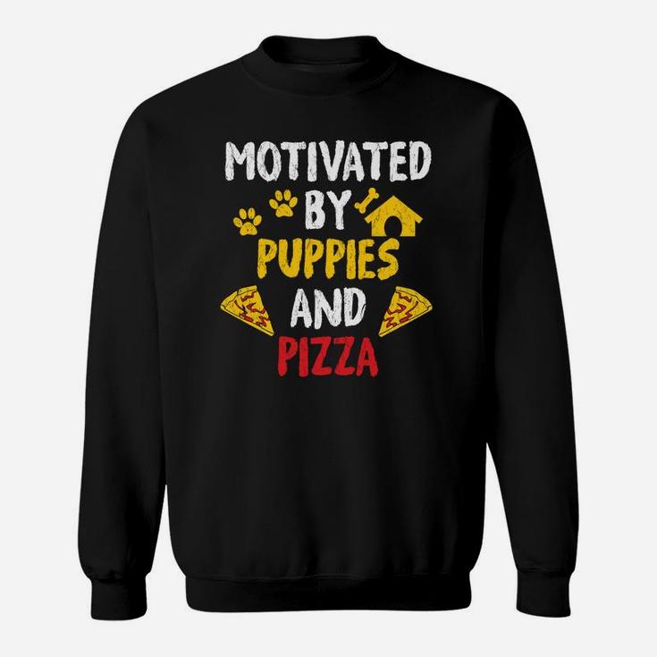 Motivated By Puppies And Pizza Funny Dog Pizza T Sweat Shirt