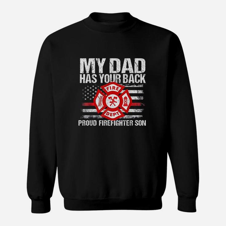 My Dad Has Your Back Firefighter Flag Family Son Gift Idea Sweat Shirt
