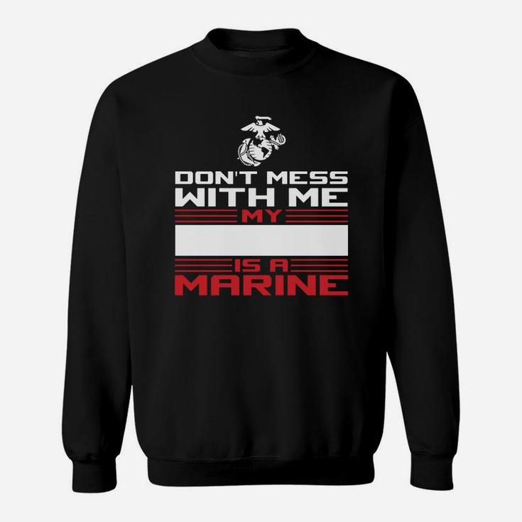My Daddy Is A Marine, Custom Design Template Sweat Shirt