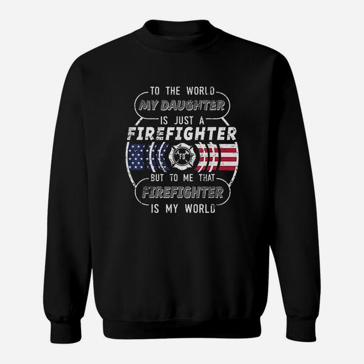 My Daughter Is Firefighter Mom Sweat Shirt