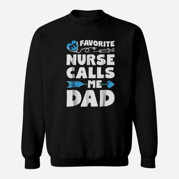 My Favorite Nurse Calls Me Dad Men Father Nursing Sweat Shirt