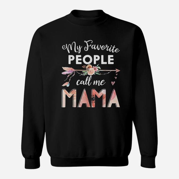 My Favorite People Call Me Mama Floral Sweat Shirt