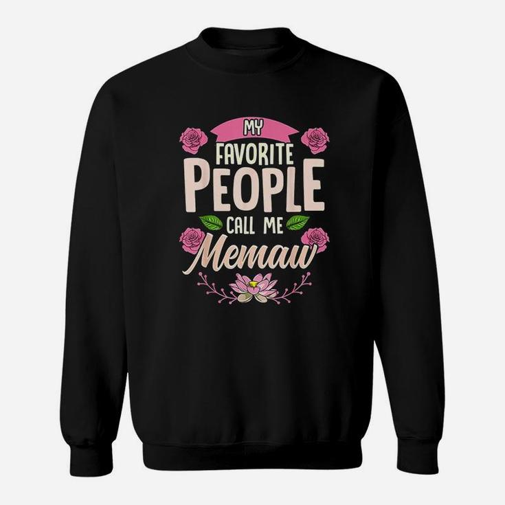 My Favorite People Call Me Memaw Mothers Day Sweat Shirt