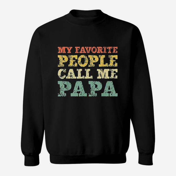 My Favorite People Call Me Papa Vintage Gift Sweat Shirt