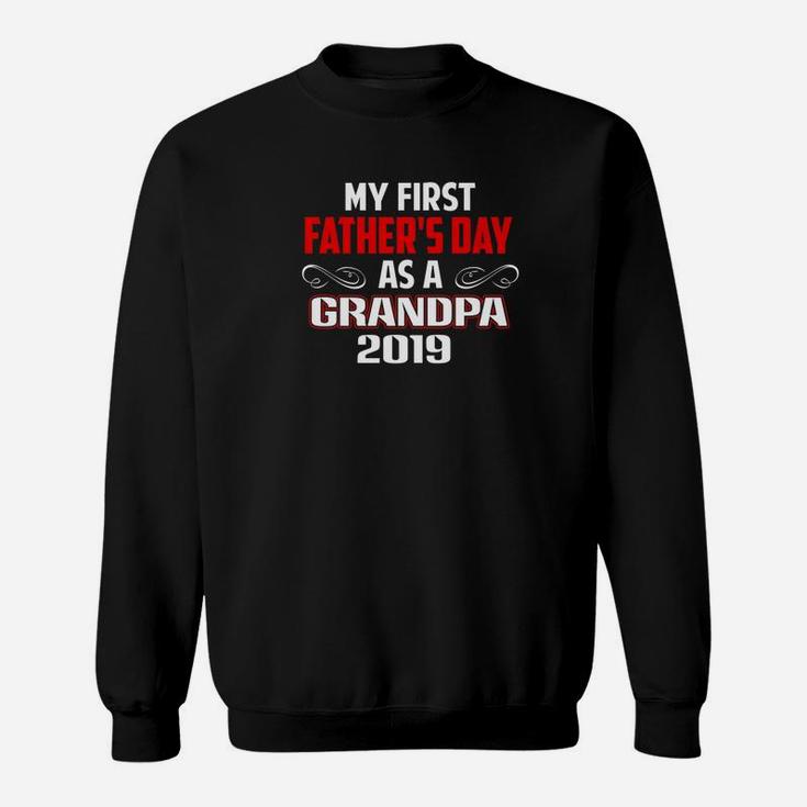 My First Fathers Day As A Grandpa 2019 Fathers Day Gift Premium Sweat Shirt