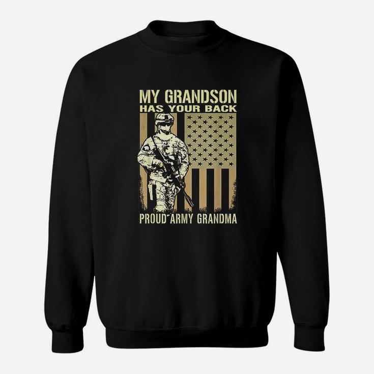 My Grandson Has Your Back Proud Army Grandma Military Gift Sweat Shirt