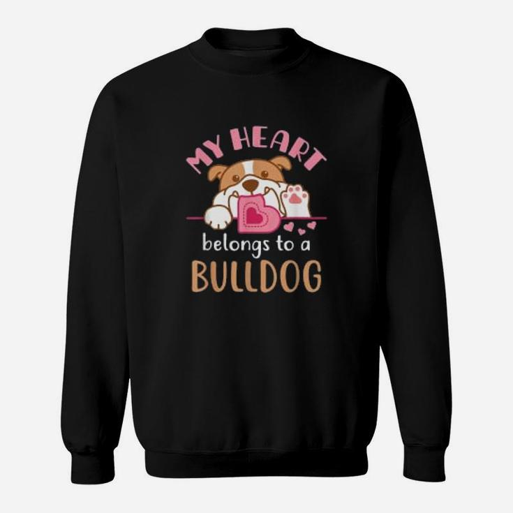 My Heart Belongs To A Bulldog Mom French English Dog Lover Sweat Shirt