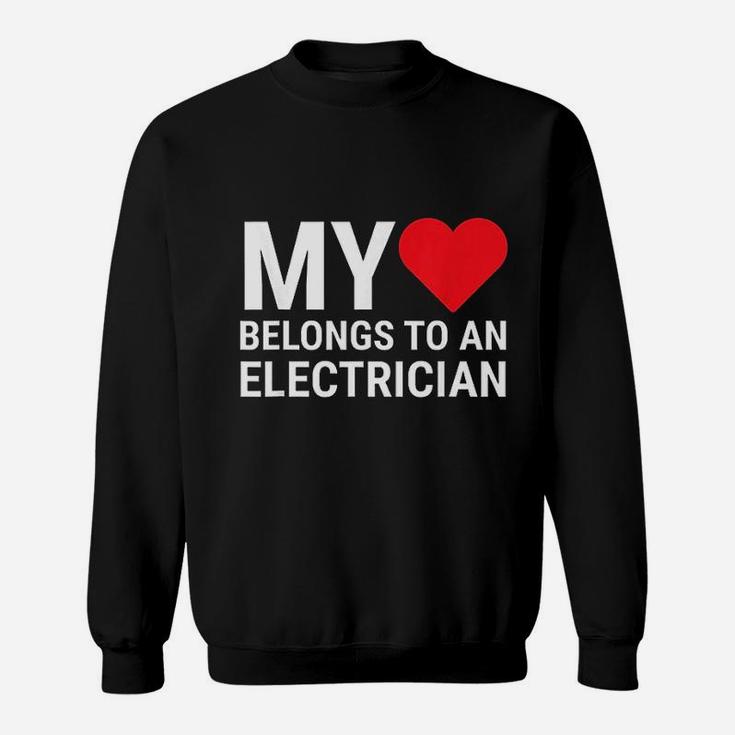 My Heart Belongs To An Electrician Lovely Sweat Shirt