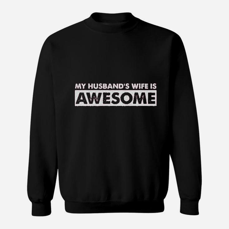 My Husbands Wife Is Awesome Funny Valentines Day Sweatshirt