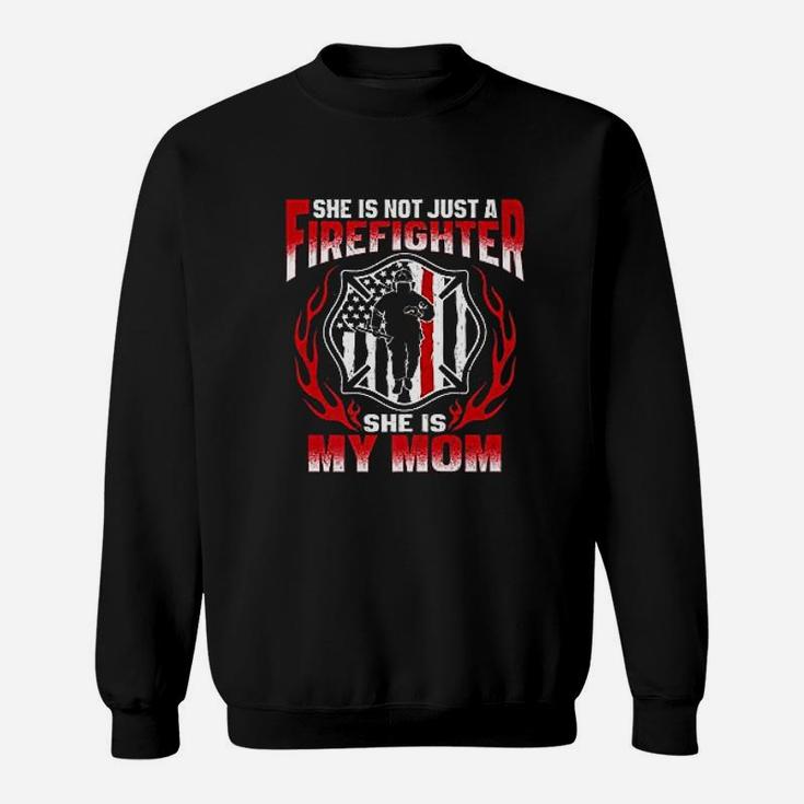 My Mom Is A Firefighter Hero Proud Fire Son Daughter Gifts Sweat Shirt