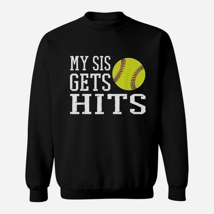 My Sis Gets Hits Softball Brother Sister Softball Sweat Shirt