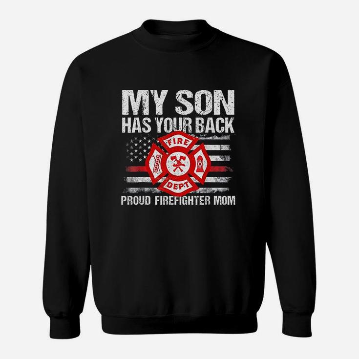 My Son Has Your Back Firefighter Family Sweat Shirt