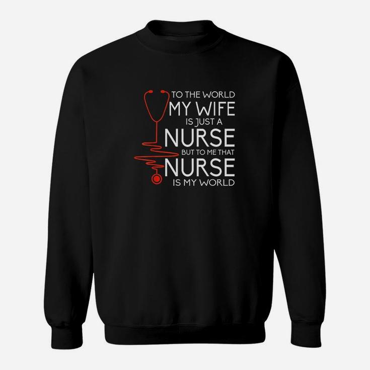 My Wife Is A Nurse, funny nursing gifts Sweat Shirt