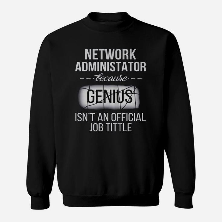 Network Administrator - Network Administrator Beca Sweatshirt