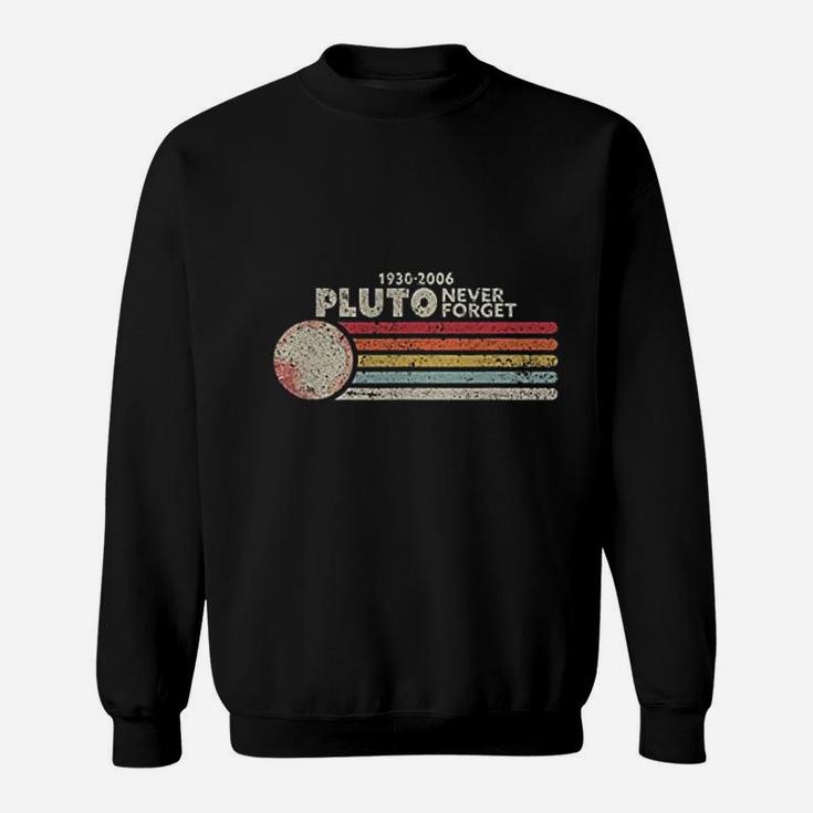 Never Forget Pluto Retro Style Funny Space Science Sweat Shirt