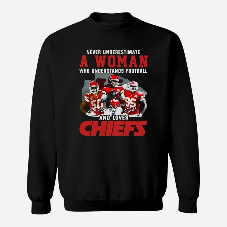 Never Underestimate A Woman Who Understands Football And Loves Chiefs Sweatshirt