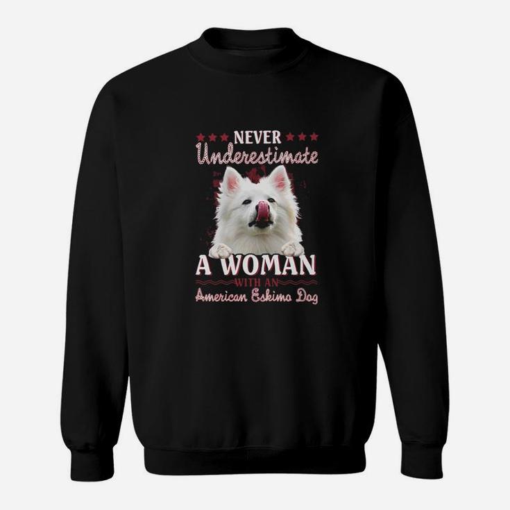 Never Underestimate A Woman With An American Eskimo Dog Sweat Shirt