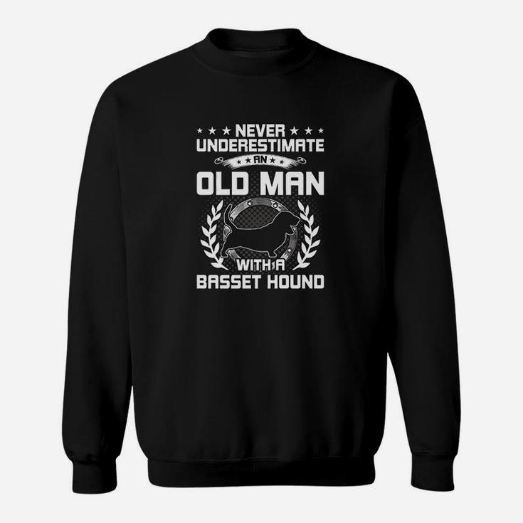 Never Underestimate An Old Man With A Basset Hound Sweat Shirt