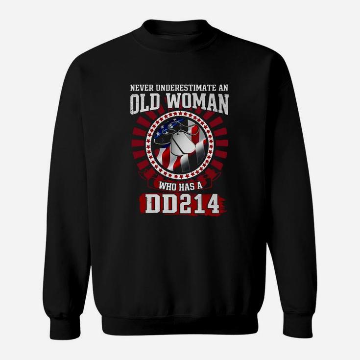 Never Underestimate An Old Woman Who Has A Dd214 American Flag Sweat Shirt