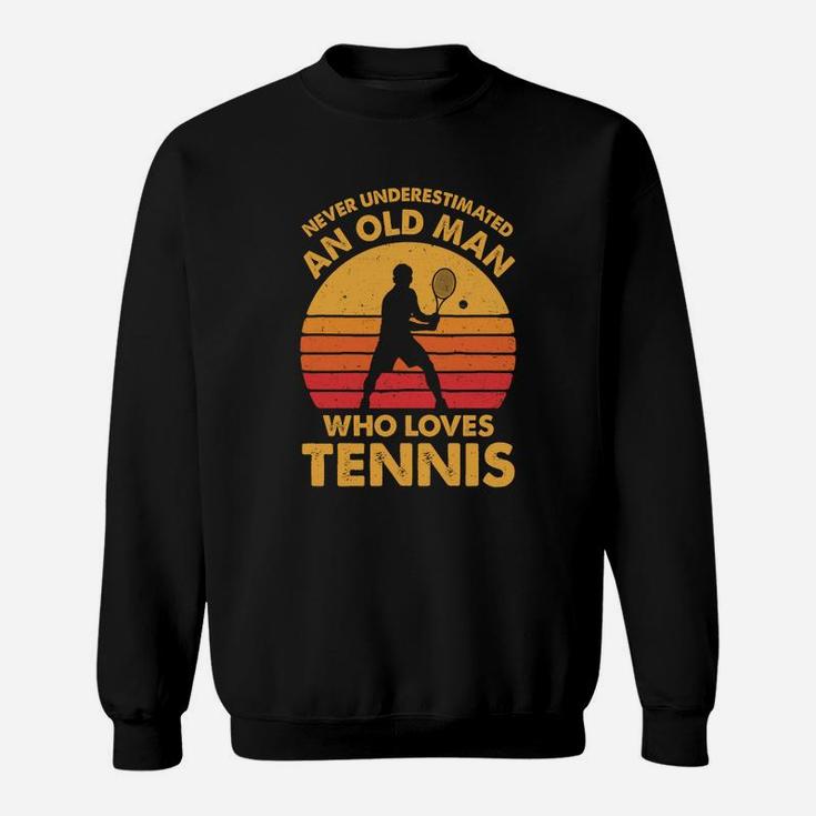 Never Underestimated An Old Man Funny Vintage Tennis Gift Sweat Shirt