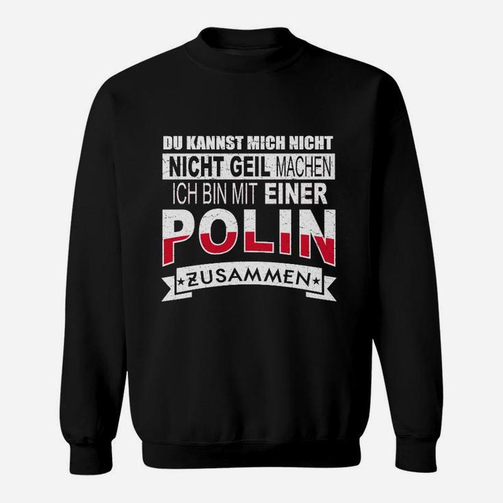 Nicht Geil Machen Polin Sweatshirt