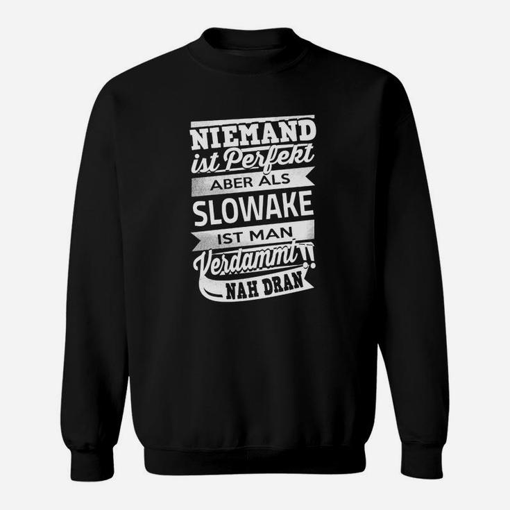 Niemand Ist Perfekt Slowake Sweatshirt