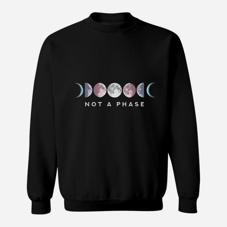 Not A Phase Moon Lgbt Trans Pride Transgender Sweatshirt